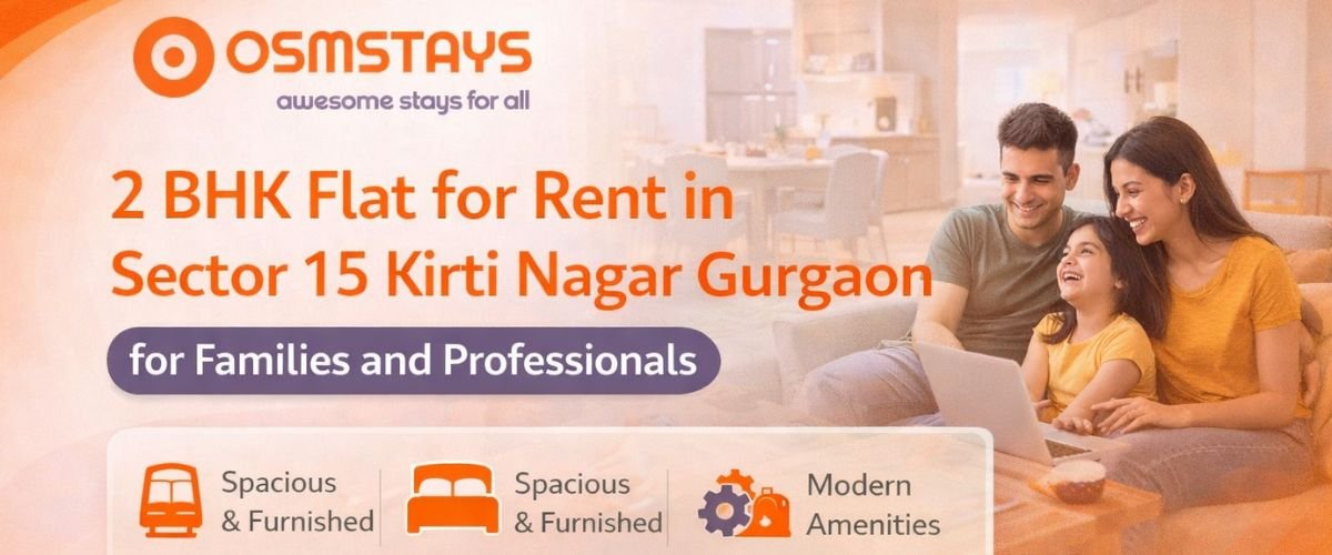 2 BHK Flat for Rent in Sector 15 Kirti Nagar Gurgaon for Families and Professionals