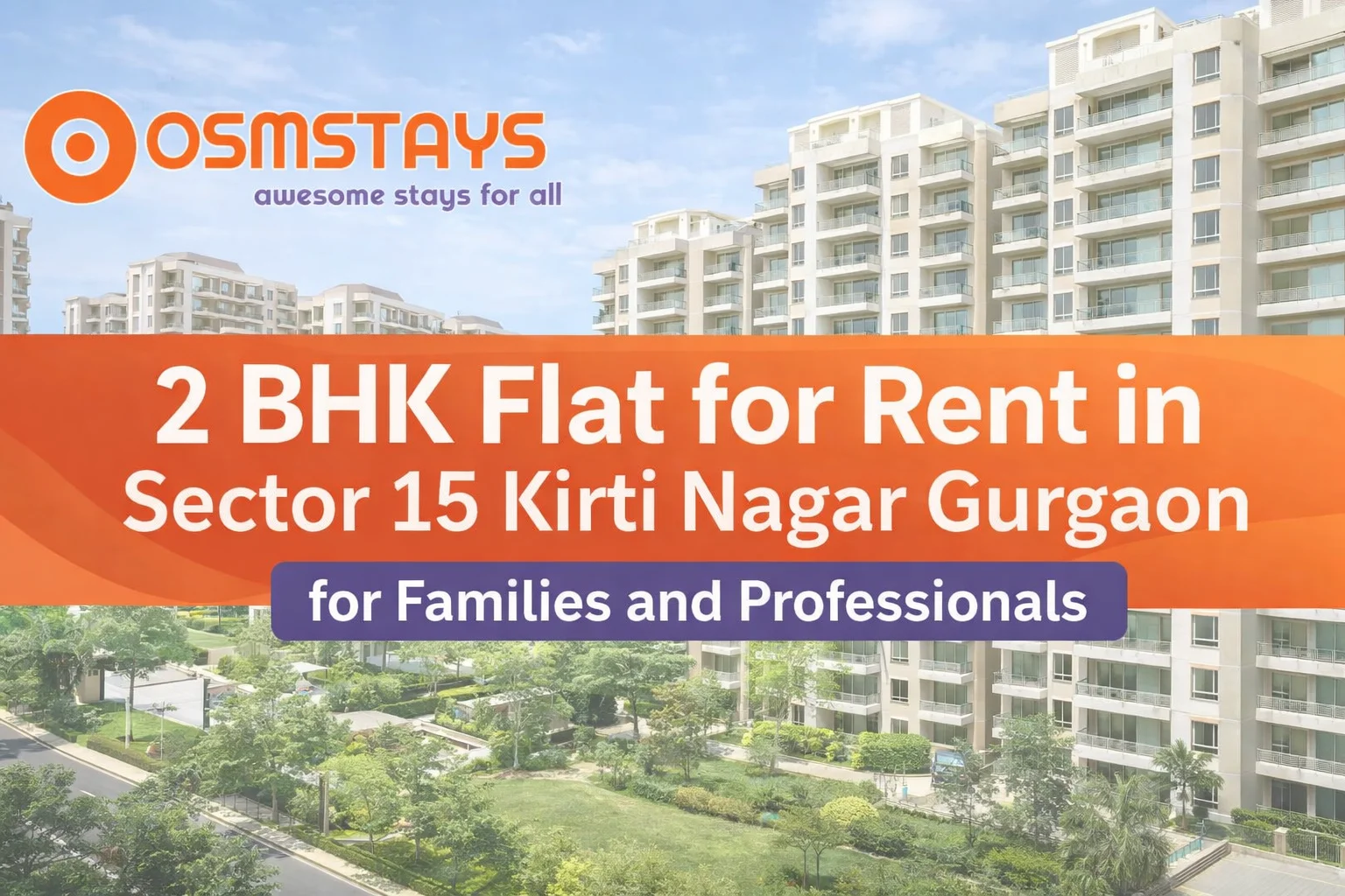 2 BHK Flat for Rent in Sector 15 Kirti Nagar Gurgaon for Families and Professionals