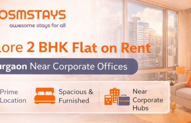 Explore 2 BHK Flat on Rent in Gurgaon Near Corporate Offices