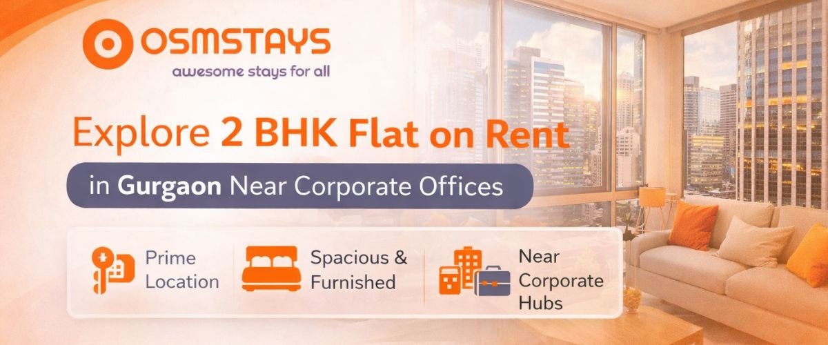 Explore 2 BHK Flat on Rent in Gurgaon Near Corporate Offices