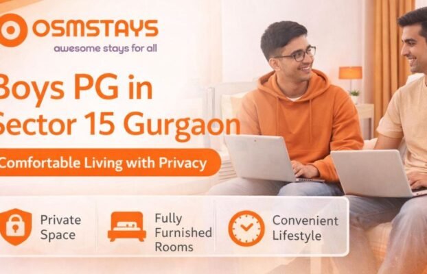 Boys PG in Sector 15 Gurgaon – Comfortable Living with Privacy