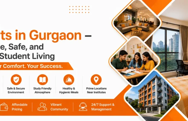 PG for Students in Gurgaon – Comfortable, Safe, and Affordable Student Living