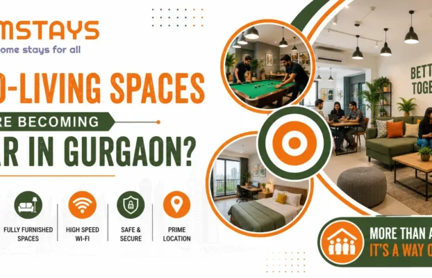 Why Co-Living Spaces are Becoming Popular in Gurgaon?